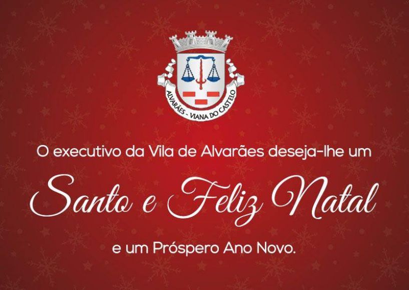 O Executivo da Junta de Freguesia de Alvarães deseja a toda a População Feliz Natal e Próspero Ano Novo.