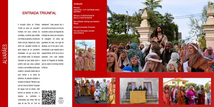 Entrada Triunfal - Dia 24 de Março, pelas 10 horas Entrada Triunfal - Dia 24 de Março, pelas 10 horas